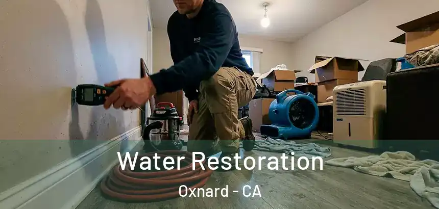  Water Restoration Oxnard - CA